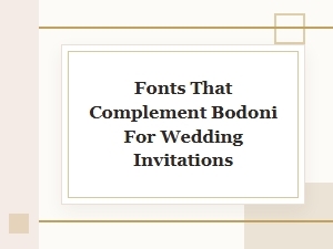 The Perfect Pairings for Bodoni Wedding Invitations