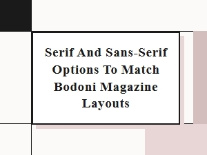 Pairing Serifs and Sans-Serifs for Bodoni Magazine Layouts