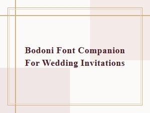 A Graceful Serif Companion for Bodoni Invitations