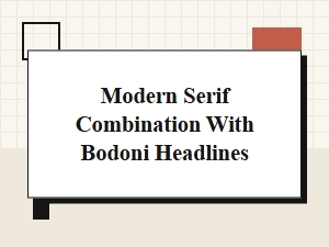 Mastering Modern Serif Combinations with Bodoni